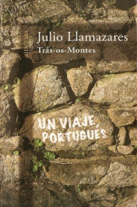 Julio Llamazares — Trás-os-Montes (Un viaje portugués)(v.1)