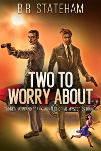 B. R. Stateham — Two to Worry About