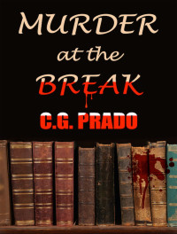 C. G. Prado — MURDER AT THE BREAK