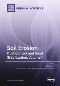 Itzhak Katra — Soil Erosion: Dust Control and Sand Stabilization, Volume II