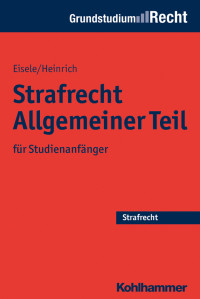 Jörg Eisele, Bernd Heinrich & Bernd Heinrich — Strafrecht Allgemeiner Teil