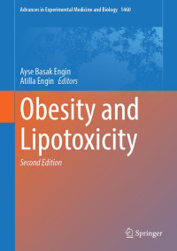 Ayse Basak ENGIN, Atilla ENGIN — Obesity and Lipotoxicity