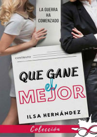 Ilsa Hernández — Que gane el mejor