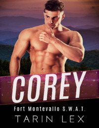 Tarin Lex [Lex, Tarin] — Corey: A Mountain Man Cop and BBW Romance (Fort Montevallo S.W.A.T. Book 2)