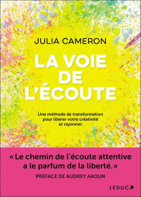 Cameron Julia — La voie de l'écoute