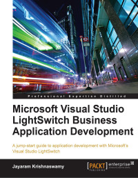 Krishnaswamy, Jayaram(Author) — Microsoft Visual Studio LightSwitch Business Application Development