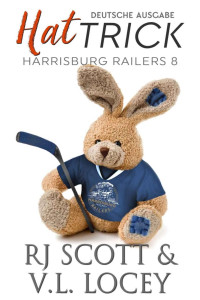 RJ Scott, V.L. Locey — Hat Trick (Harrisburg Railers 8)