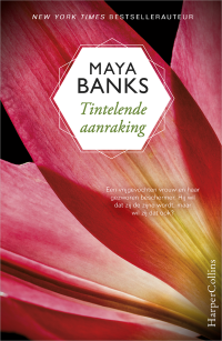 Maya Banks — Tintelende aanraking