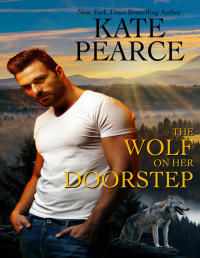 Kate Pearce — The Wolf on Her Doorstep (Morgan Ranch)