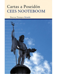 cees Nooteboom — Cartas a Poseidón (Spanish Edition)