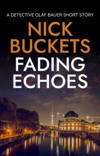 Nick Buckets — Fading Echoes