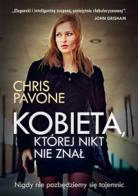 Chris Pavone — Kobieta, której nikt nie znał