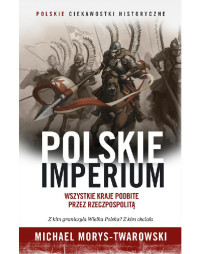 Michael Morys-Twarowski — Polskie imperium