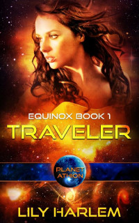 Lily Harlem — Traveler (Planet Athion series - Equinox, Book 1)