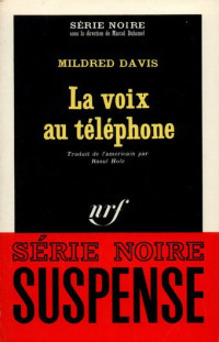 Mildred Davis [Davis, Mildred] — La voix au téléphone