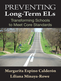 Margarita Espino Calderon;Liliana Minaya-Rowe; & Liliana Minaya-Rowe — Preventing Long-Term ELs