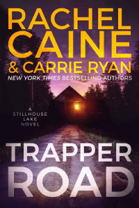 Rachel Caine & Carrie Ryan — Trapper Road