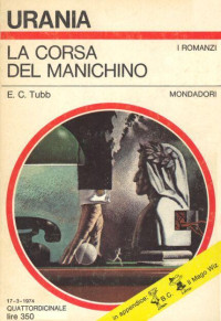 E.C. Tubb — Urania 0640 -La Corsa Del Manichino