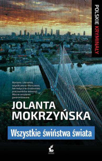 Jolanta Mokrzyńska — Wszystkie świństwa świata