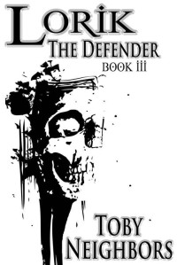 Neighbors, Toby — Lorik The Defender