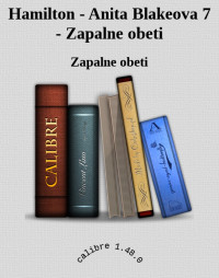 Zapalne obeti — Hamilton - Anita Blakeova 7 - Zapalne obeti