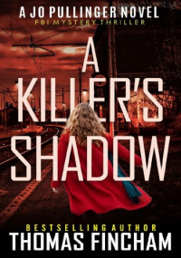 Thomas Fincham — A Killer’s Shadow