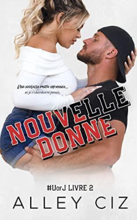 Alley Ciz — Nouvelle Donne: U of J 2 (U of J French) (French Edition)