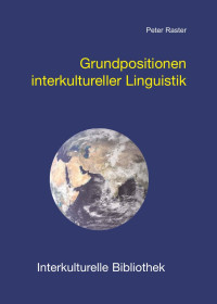 Peter Raster — Grundpositionen interkultureller Linguistik