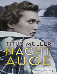Titus Müller — Nachtauge