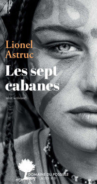 Lionel Astruc — Les 7 Cabanes