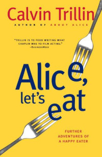 Calvin Trillin — Alice, Let's Eat