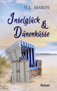 V. J. Marin — Inselglück und Dünenküsse (German Edition)