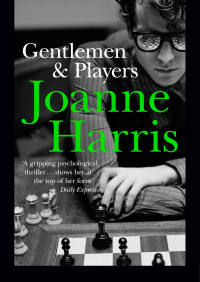 Joanne Harris — Gentlemen and Players