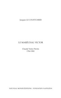 Jacques Le Coustumier [Coustumier, Jacques Le] — Le maréchal Victor