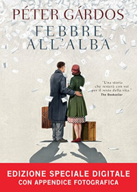 Péter Gárdos & A. Rényi — Febbre all'alba (Narratori stranieri) (Italian Edition)