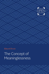 Edward Erwin — The Concept of Meaninglessness