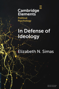 Elizabeth N. Simas — In Defense of Ideology