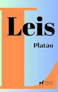 Platão — Leis: Novíssima tradução