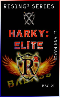 L. Ann Marie — Harky: Elite: BSC West Book 21