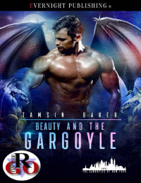 Tamsin Baker — Beauty and the Gargoyle (The Gargoyles of New York Book 2)