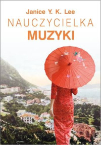 Janice Y. K. Lee — Nauczycielka muzyki