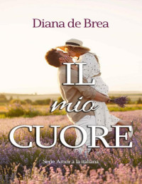 Diana de Brea — Il mio cuore