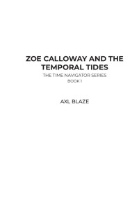 Axl Blaze — Zoe Calloway and the Temporal Tides