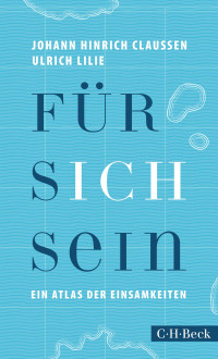 Johann Hinrich Claussen;Ulrich Lilie; — Für sich sein