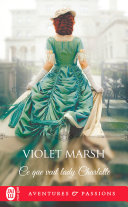 Violet Marsh — Ce que veut lady Charlotte