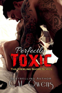 C.M. Owens — Perfectly Toxic (The Sterling Shore Series Book 9)