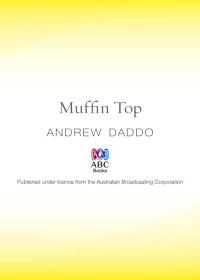 Daddo, Andrew — Muffin Top