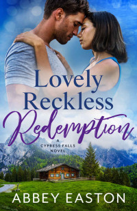 Easton, Abbey — Lovely Reckless Redemption : A Small Town Romantic Suspense (Suspense in Cypress Falls Romance Book 5)