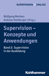 Wolfgang Mertens, Andreas Hamburger — Supervision - Konzepte und Anwendungen