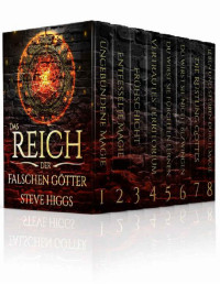 Steve Higgs — Das Reich Der Falschen Götter: Eine Urban Fantasy Saga, die ersten 8 Bände im Set (German Edition)